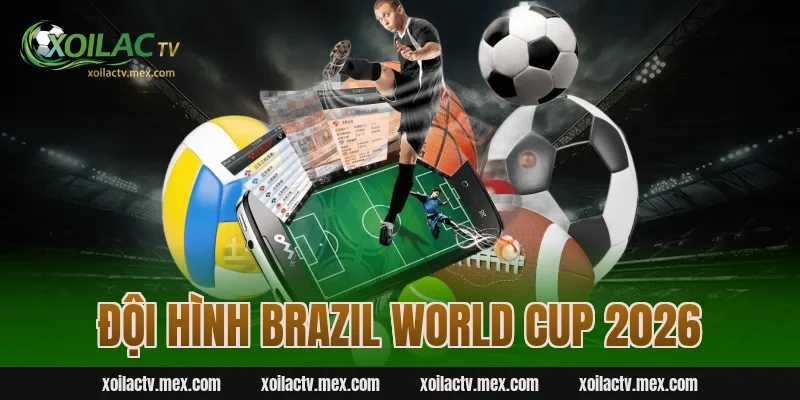 đội hình Brazil World Cup 2026